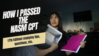 HOW I PASSED THE NASM CPT EXAM 7th EDITION -  WHATS ON THE TEST AND HOW TO STUDY