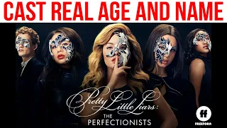 Pretty Little Liars: The Perfectionists Cast Real Age and Real Name 2021