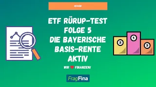 ETF Rürup-Rente im Test (als Nettopolice) 2024: Folge 5 – Die Bayerische Basis-Rente Aktiv