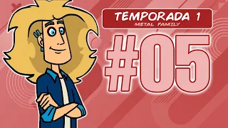 【METAL FAMILY】- Episodio 05 (Sub. Español)