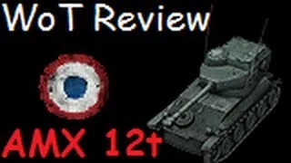World of Tanks Review | AMX 12t - Tier 6 French Light Tank