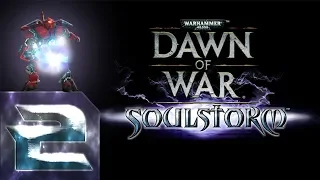 Warhammer 40,000: Dawn of War - SoulStorm - Максимальная сложность - Прохождение #2