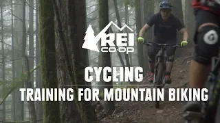 How to Train for Mountain Biking || REI