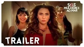 S.O.S. MULHERES AO MAR - TRAILER #SOSMULHERESAOMAR