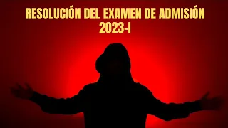 🔴 Resolución del  Examen de Admisión 2023-I UNMSM​