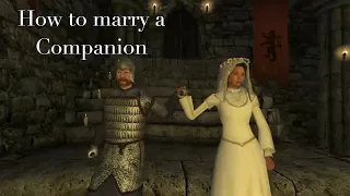 Mount & Blade: Warband - Gameplay Walkthrough - How To Marry A Companion Or Lord