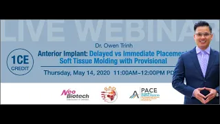 Anterior Implant: Delayed vs. Immediate Placement, Soft Tissue Molding with Provisional