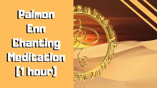 Paimon Enn Chanting *New Background Music* [1 hour meditation]