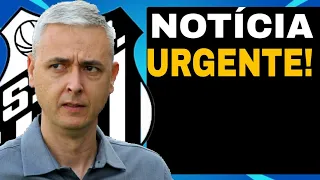 NOTÍCIAS DO SANTOS HOJE  - NOTÍCIA URGENTE! NINGUÉM ESTAVA ESPERANDO ISSO!