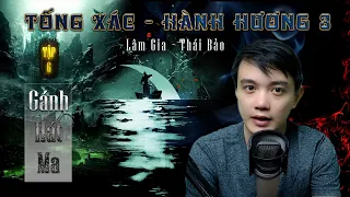 Tập 6: Gánh Hát Ma | Thiên 3 Tống Xác Hành Hương | Đất Đồng Radio - Truyện ma Nguyễn Huy kể