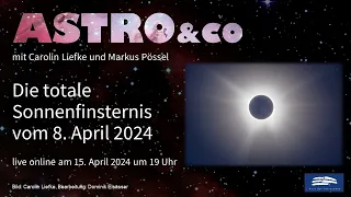 Die totale Sonnenfinsternis vom 8. April 2024