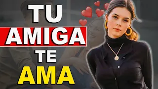 6 Señales De Que Tu Amiga Está Enamorada De Ti