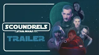 Scoundrels: A Star Wars Story - Trailer