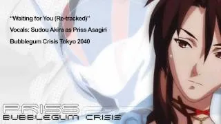 Bubblegum Crisis Tokyo 2040 - Waiting for You (Re-Tracked) - Lyrics