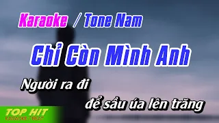 Chỉ Còn Mình Anh Karaoke Tone Nam | Nhạc Sống Phối Mới Chuẩn TOP HIT KARAOKE