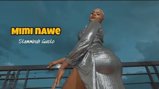 Stamminah Gusto - Mimi Nawe ( Official video)