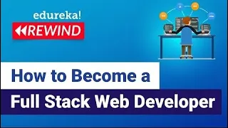 How to Become a Full Stack Web Developer | Web Development  | Full Stack Training | Edureka Rewind-5