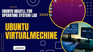 Ubuntu Install for Operating System Lab. Ubuntu as a virtual machine on Windows