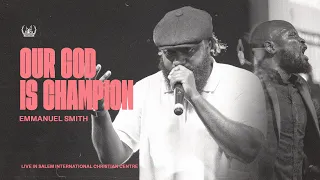 Our God Is Champion // Emmanuel Smith // Salem Europe