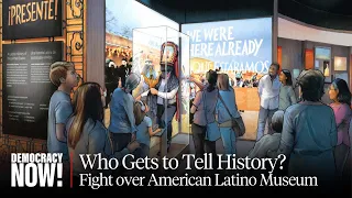 Red Scare at the Smithsonian? Battle Brews over Portrayal of Latino History in Planned New Museum