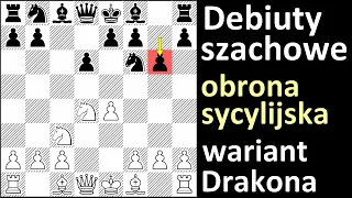 SZACHY 421# Debiuty szachowe, obrona sycylijska wariant Drakona (wariant Smoczy), plany, pułapki