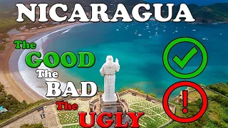 The GOOD, The BAD, and the UGLY of NICARAGUA