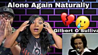 SO EYE OPENING!! GILBERT O'SULLIVAN - ALONE AGAIN (REACTION)