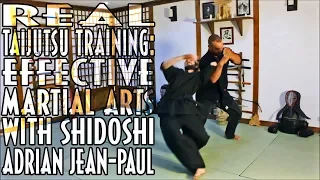 Real Taijutsu Training - Effective Martial Arts for Self Defense with Shidoshi Jean-Paul