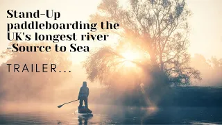 SUP (stand-up paddleboard) the River Severn - Source to Sea