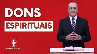 DONS ESPIRITUAIS - Pr Antônio Carlos