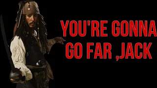 You‘re gonna go far, kid Jack Sparrow AMV