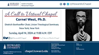 Cornel West, Ph.D. | Andrew Rankin Memorial Chapel | Howard University