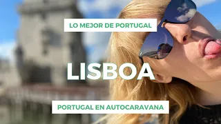 Portugal en AUTOCARAVANA: Qué ver en Lisboa, Vlog 5