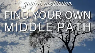 We all have different paths to walk in life, find your own way forward- guided relaxation