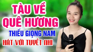 Karaoke Tàu Về Quê Hương Thiếu GIọng Nam Song Ca Với Tuyết Nhi Organ