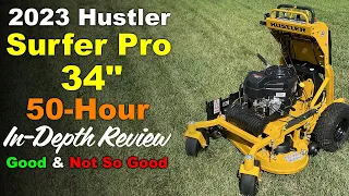 Hustler Surfer Pro 34 (50 Hour Review)