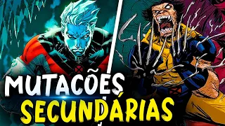 9 MUTAÇÕES SECUNDÁRIAS MAIS PODEROSAS DOS MUTANTES