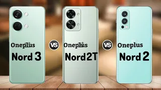 Oneplus Nord 3 vs Oneplus Nord 2T vs Oneplus Nord 2 || Price | Review