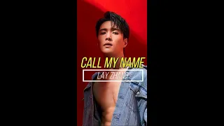 Lay Zhang- ‘Call my Name' - 张艺兴 #LAY #exo #shorts