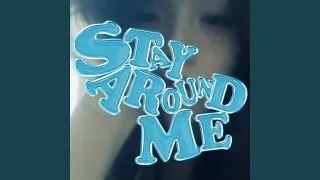 Stay Around Me (feat. 2Ectasy) (Remix)
