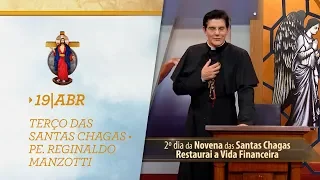 Terço das Santas Chagas | Padre Reginaldo Manzotti | 19 de Abril de 2019