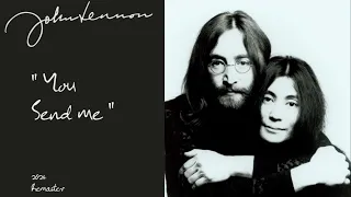 John Lennon - You send me *** 2024 Full Remaster***