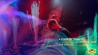 A State Of Trance Episode 1038 - @Amsterdam Dance Event Special (@A State Of Trance)