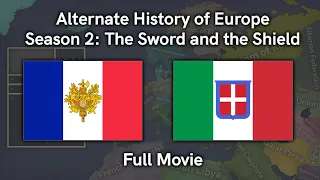 Alternate History of Europe, Season Two: The Sword and the Shield (Full Movie)