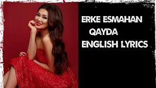 Ерке Есмахан - Кайда | Erke Esmahan - where   ( English Lyrics ) From Kazakhstan 🇰🇿🇰🇿