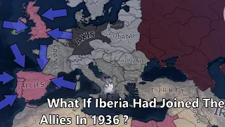 What If Spain Had Joined The Allies In 1936? Hoi4 Timelapse