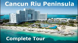 Cancun Riu Peninsula All Inclusive Resort - Complete Tour