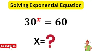 30^x=60 |Solving Exponential Equation With Logarithms