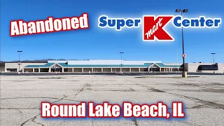 Abandoned Super Kmart - Round Lake Beach, IL