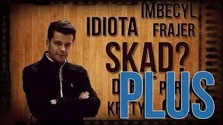 + Idioci, kretyni, chamy - skąd się wzięli? | Plus #46